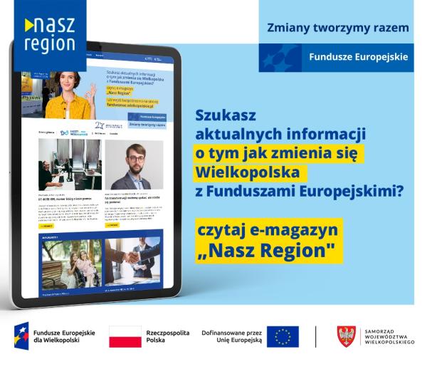 Na banerze jest ekran tu z widokiem strony głównej e-magazynu Nasz Region. Z prawej strony są napisy: Mieszkasz w Wielkopolsce? Bądź na bieżąco. Czytaj online. - kliknij aby powiększyć