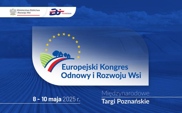 Wielkopolska współgospodarzem Europejskiego Kongresu Odnowy i Rozwoju Wsi w Poznaniu- kliknij aby powiększyć