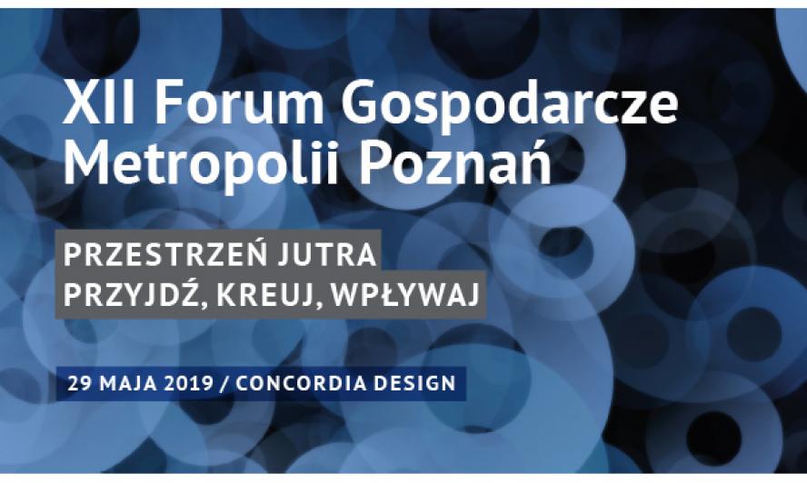 XII Forum Gospodarcze Metropolii Poznań - zobacz więcej