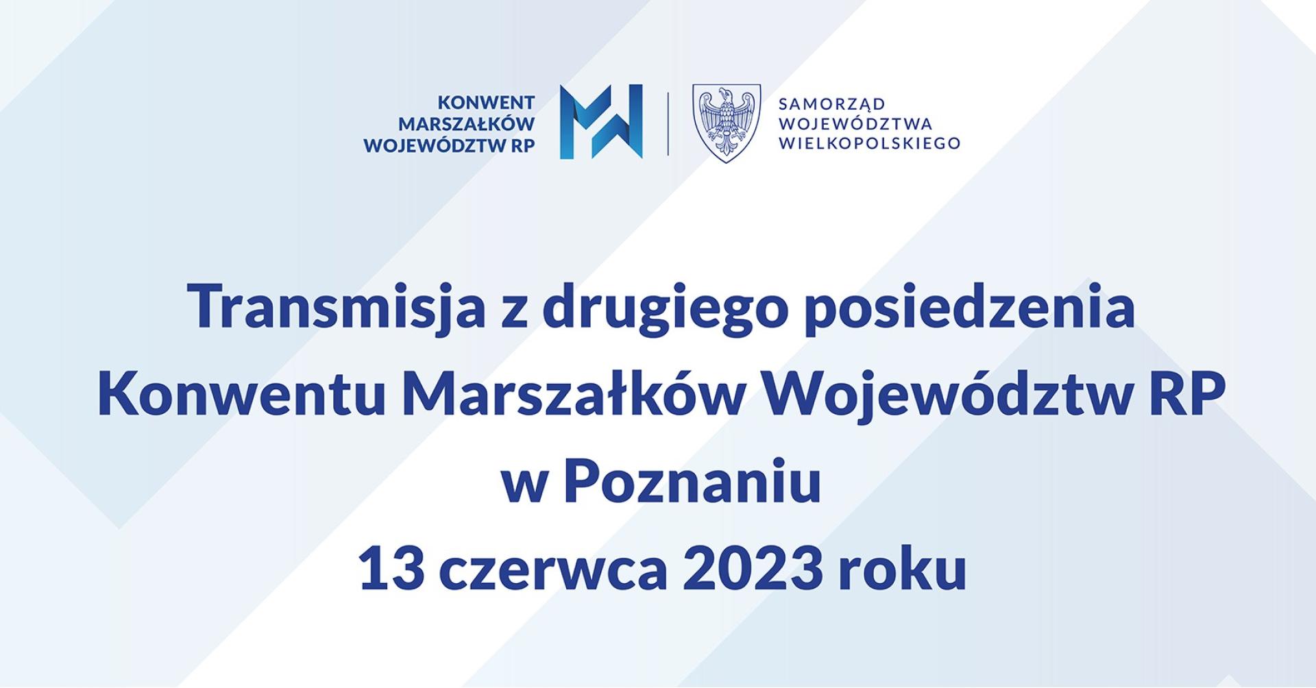 II posiedzenie Konwentu Marszałków Województw RP w Poznaniu – transmisja online  - zobacz więcej